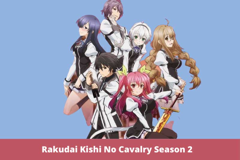 Rakudai Kishi no Cavalry Season 2 Kapan Rilis? Baca Ulasannya Disini